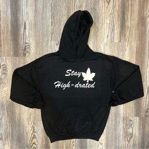 Stay highdrated hoodie